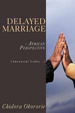 Delayed Marriage - African Perspective