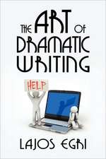 The Art of Dramatic Writing