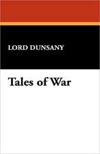 Tales of War [Facsimile Edition]