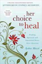 Her Choice to Heal: Finding Spiritual and Emotional Peace After Abortion