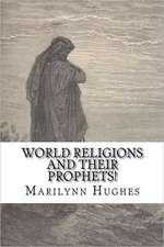 World Religions and Their Prophets