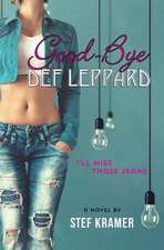 Good-Bye Def Leppard