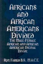 Africans and African Americans Divided: The Male-female African and African American Digital Divide