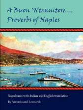 A Buon 'Ntennitore ... Proverbs of Naples