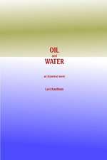 Oil and Water