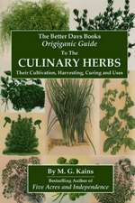 The Better Days Books Origiganic Guide to the Culinary Herbs