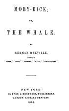 Moby-Dick, Or, the Whale