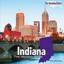 Indiana: The Hoosier State