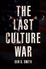 The Last Culture War