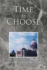 Milton, J: Time to Choose