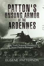 Patterson, E: Patton's Unsung Armor of the Ardennes