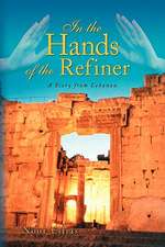 In the Hands of the Refiner