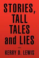 Stories, Tall Tales and Lies