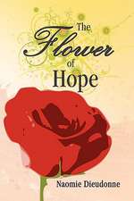 Dieudonne, N: Flower of Hope