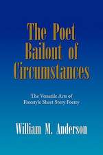 Anderson, W: Poet Bailout of Circumstances