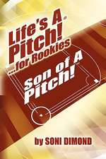 Dimond, S: Life's a Pitch! ...for Rookies