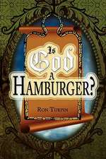 Is God a Hamburger?