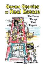 Seven Stories of Real Estate