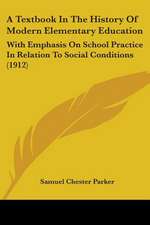 A Textbook In The History Of Modern Elementary Education