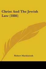 Christ And The Jewish Law (1886)