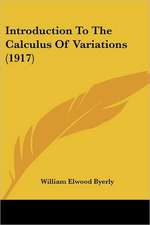 Introduction To The Calculus Of Variations (1917)