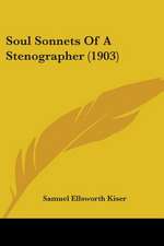 Soul Sonnets Of A Stenographer (1903)