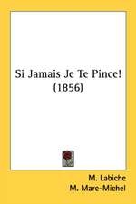 Si Jamais Je Te Pince! (1856)