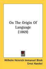 On The Origin Of Language (1869)