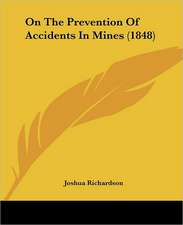 On The Prevention Of Accidents In Mines (1848)