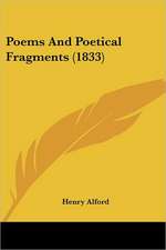 Poems And Poetical Fragments (1833)