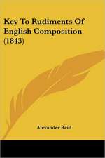 Key To Rudiments Of English Composition (1843)