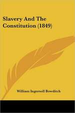 Slavery And The Constitution (1849)