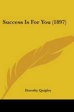 Success Is For You (1897)