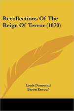 Recollections Of The Reign Of Terror (1870)