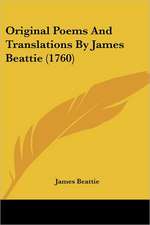 Original Poems And Translations By James Beattie (1760)