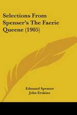 Selections From Spenser's The Faerie Queene (1905)