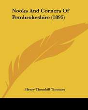 Nooks And Corners Of Pembrokeshire (1895)