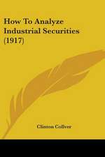 How To Analyze Industrial Securities (1917)