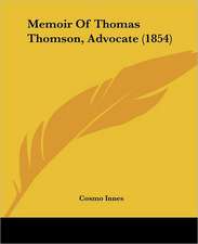 Memoir Of Thomas Thomson, Advocate (1854)