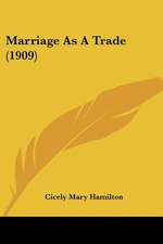 Marriage As A Trade (1909)