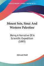 Mount Seir, Sinai And Western Palestine