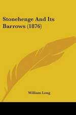 Stonehenge And Its Barrows (1876)