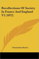 Recollections Of Society In France And England V2 (1872)