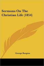 Sermons On The Christian Life (1854)