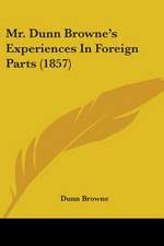 Mr. Dunn Browne's Experiences In Foreign Parts (1857)