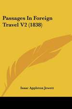 Passages In Foreign Travel V2 (1838)