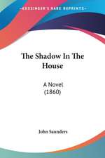 The Shadow In The House