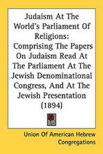 Judaism At The World's Parliament Of Religions