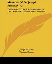 Memoirs Of Dr. Joseph Priestley V2