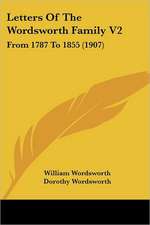 Letters Of The Wordsworth Family V2